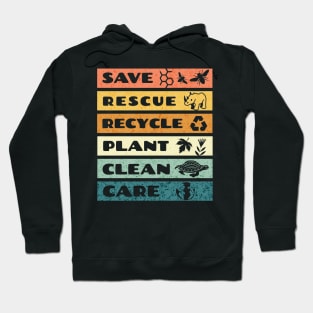 Save Rescue Recycle Plant Clean Care Hoodie